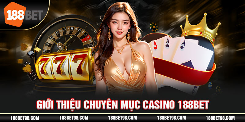 Giới thiệu về chuyên mục casino trực tuyến